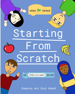 Starting From Scratch: A Kid's Guide to Learning to Code