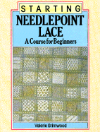 Starting Needlepoint Lace: A Course for Beginners