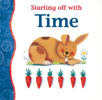 Starting Off with Time - Patilla, Peter, and Pichon, Liz (Illustrator)