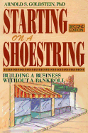 Starting on a Shoestring: Building a Business Without a Bankroll