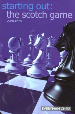 Starting Out: The Scotch Game - Emms, John