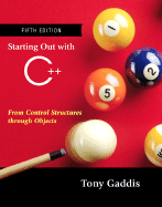 Starting Out with C++: From Control Structures Through Objects