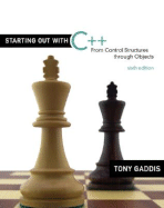 Starting Out with C++: From Control Structures Through Objects