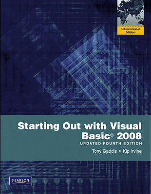 Starting Out With Visual Basic 2008 Update: International Edition - Gaddis, Tony, and Irvine, Kip R.