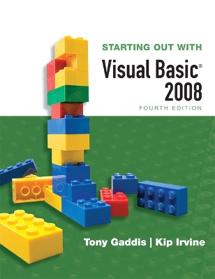 Starting Out with Visual Basic 2008 - Gaddis, Tony, and Irvine, Kip