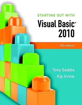 Starting Out with Visual Basic 2010 - Gaddis, Tony, and Irvine, Kip R