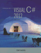 Starting Out with Visual C# 2012 (with CD-ROM)