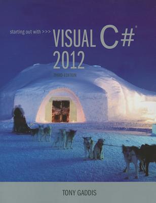 Starting out with Visual C# 2012 (with CD-Rom) - Gaddis, Tony