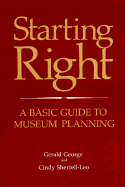 Starting Right: A Basic Guide to Museum Planning