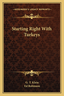 Starting Right With Turkeys
