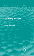 Starting School (Routledge Revivals)