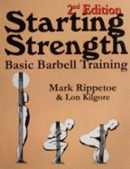 Starting Strength: Basic Barbell Training