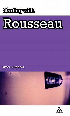 Starting with Rousseau - Delaney, James