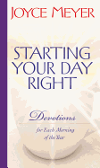 Starting Your Day Right: Devotions for Each Morning of the Year