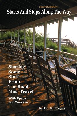 Starts And Stops Along The Way Second Edition - Rogers, Jim R