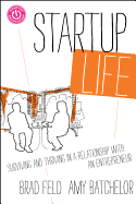 Startup Life: Surviving and Thriving in a Relationship with an Entrepreneur