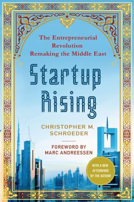 Startup Rising - Schroeder, Christopher M, and Andreessen, Marc (Introduction by)