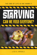 Starving: Can We Feed Everyone?
