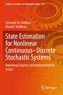 State Estimation for Nonlinear Continuous-Discrete Stochastic Systems: Numerical Aspects and Implementation Issues
