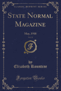 State Normal Magazine, Vol. 22: May, 1918 (Classic Reprint)