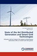 State of the Art Distributed Generation and Smart Grid Technologies
