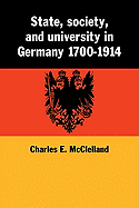 State, Society and University in Germany 1700 1914