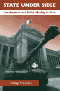 State Under Siege: Development and Policy Making in Peru