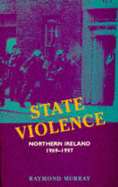State Violence: Northern Ireland 1969-1997