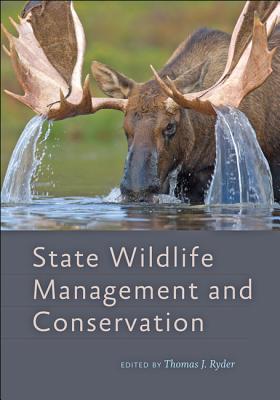 State Wildlife Management and Conservation - Ryder, Thomas J (Editor)