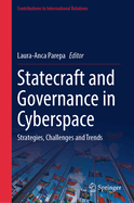 Statecraft and Governance in Cyberspace: Strategies, Challenges and Trends