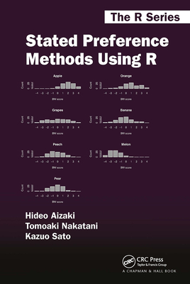 Stated Preference Methods Using R - Aizaki, Hideo, and Nakatani, Tomoaki, and Sato, Kazuo