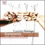 Statements - Aitor Hevia (violin); Cibr�n Sierra (violin); Cuarteto Quiroga; D�nes Ludm�ny (viola); Helena Poggio (cello)