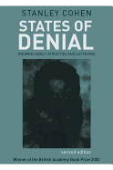 States of Denial: Knowing About Atrocities and Suffering