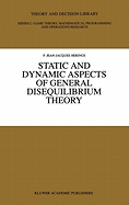 Static and Dynamic Aspects of General Disequilibrium Theory