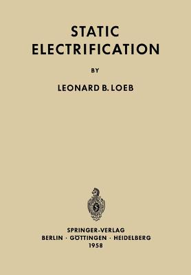 Static Electrification - Loeb, L B