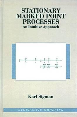 Stationary Marked Point Processes - Sigman, Karl
