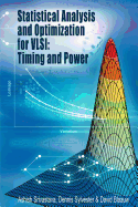 Statistical Analysis and Optimization for VLSI: Timing and Power