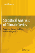 Statistical Analysis of Climate Series: Analyzing, Plotting, Modeling, and Predicting with R