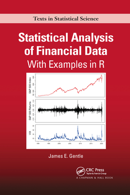 Statistical Analysis of Financial Data: With Examples In R - Gentle, James