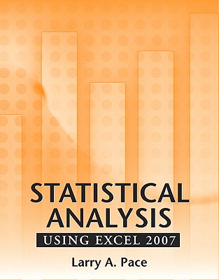 Statistical Analysis Using Excel 2007 - Pace, Larry