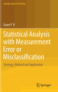 Statistical Analysis with Measurement Error or Misclassification: Strategy, Method and Application