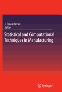 Statistical and Computational Techniques in Manufacturing - Davim, J Paulo (Editor)