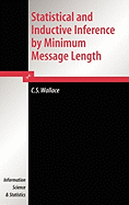 Statistical and Inductive Inference by Minimum Message Length