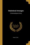 Statistical Averages: A Methodological Study