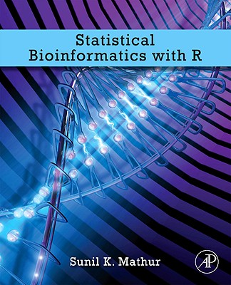 Statistical Bioinformatics with R - Mathur, Sunil K