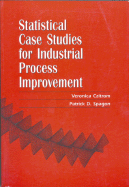 Statistical Case Studies for Industrial Process Improvement