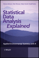 Statistical Data Analysis Explained: Applied Environmental Statistics with R
