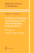 Statistical Design and Analysis for Intercropping Experiments: Volume II: Three or More Crops