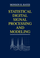 Statistical Digital Signal Processing and Modeling
