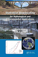 Statistical Downscaling for Hydrological and Environmental Applications